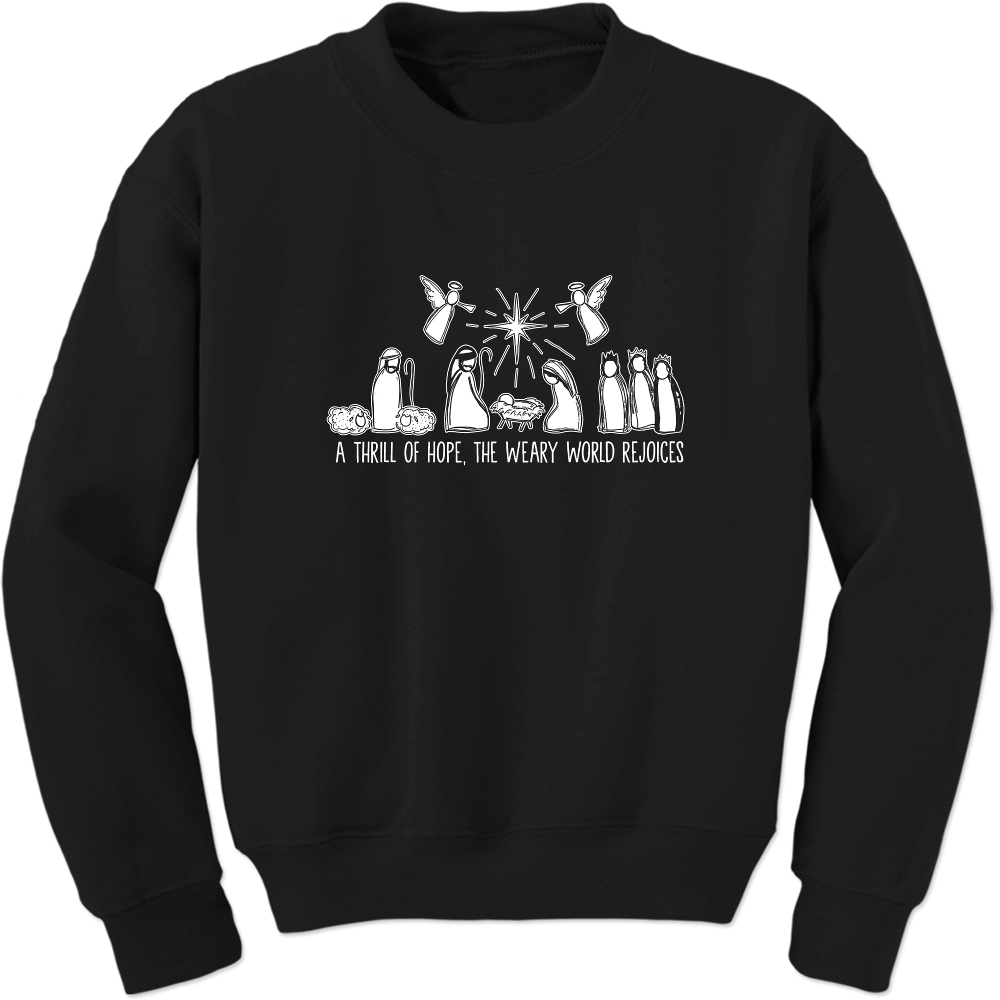 Unisex Christmas Nativity Scene A Thrill Of Hope All The Weary World Rejoice Crewneck Sweatshirt