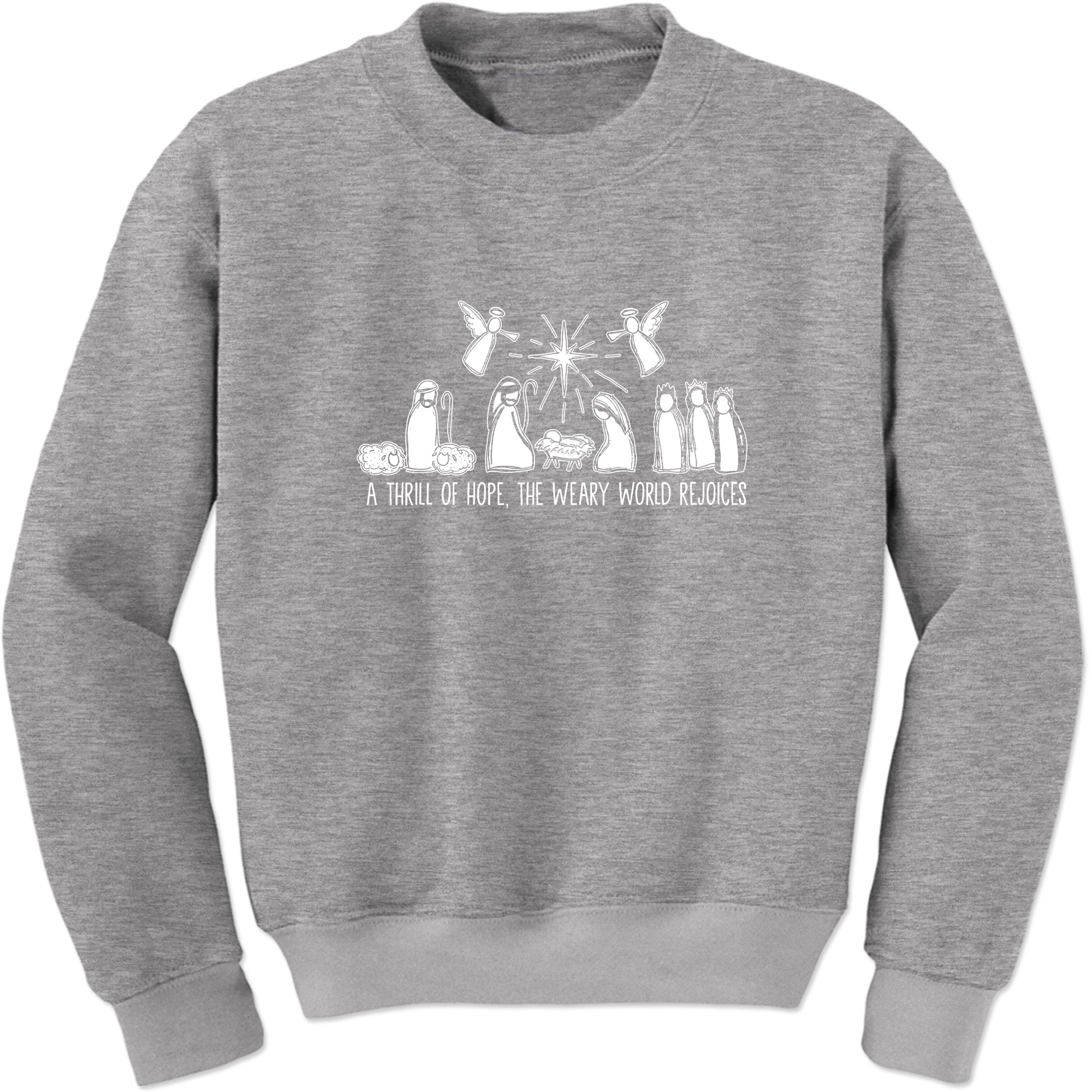 Unisex Christmas Nativity Scene A Thrill Of Hope All The Weary World Rejoice Crewneck Sweatshirt