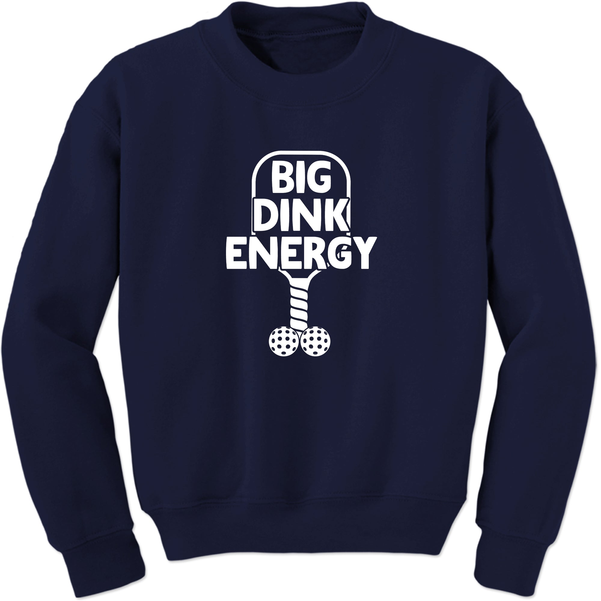 Unisex Big Dink Energy Funny Pickleball Crewneck Sweatshirt