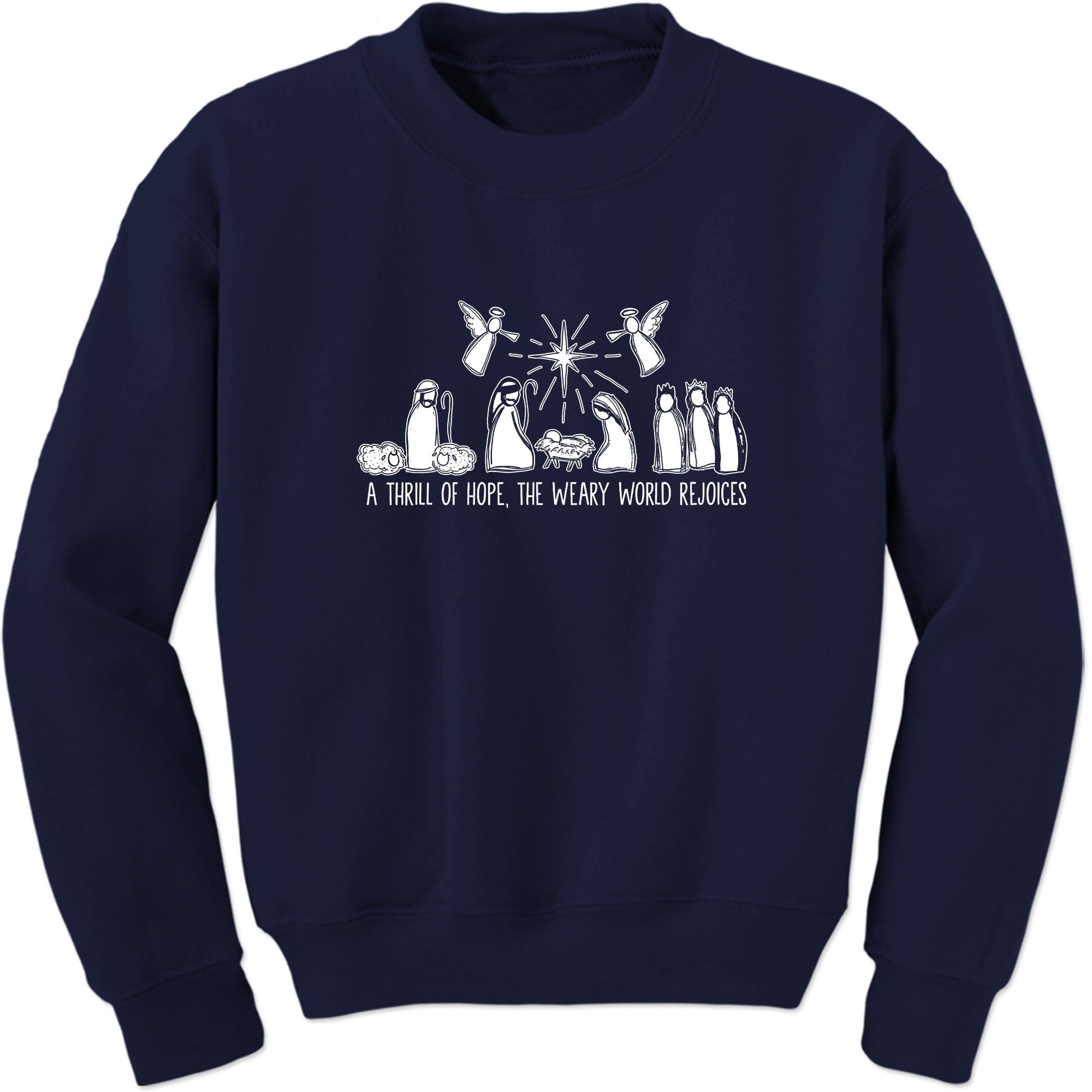 Unisex Christmas Nativity Scene A Thrill Of Hope All The Weary World Rejoice Crewneck Sweatshirt
