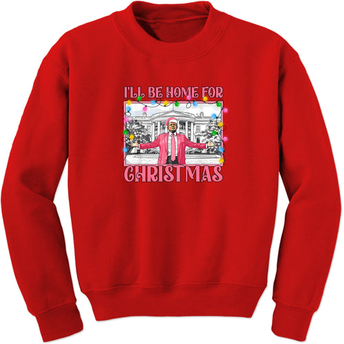 Unisex Trump I'll Be Home For Christmas Crewneck Sweatshirt