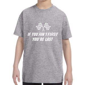 Kid's If You Ain't First You're Last Racing T-Shirt