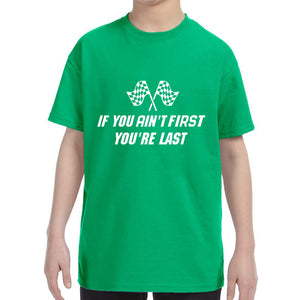 Kid's If You Ain't First You're Last Racing T-Shirt