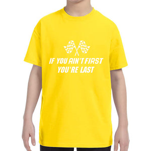 Kid's If You Ain't First You're Last Racing T-Shirt