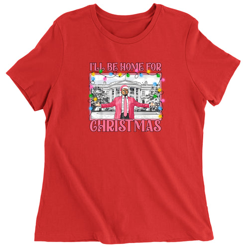 Women's Trump I'll Be Home For Christmas T-Shirt