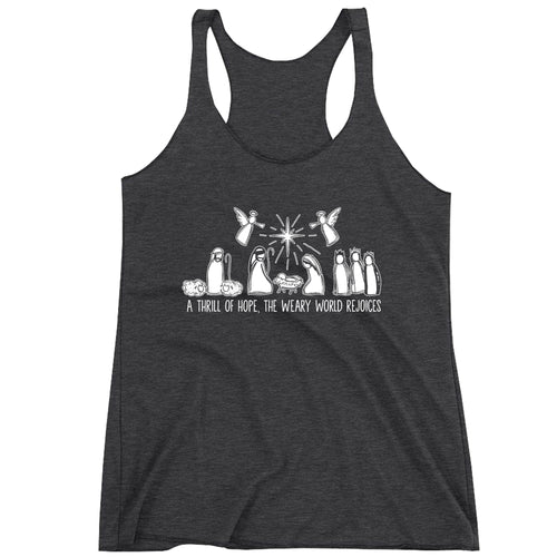 Racerback Christmas Nativity Scene A Thrill Of Hope All The Weary World Rejoice Ladies Tank Top