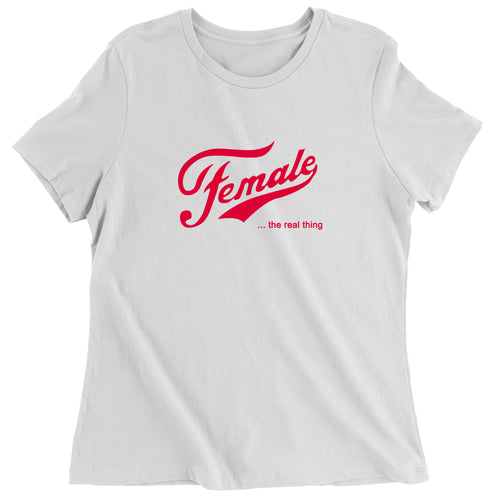 Women's Female The Real Thing T-Shirt