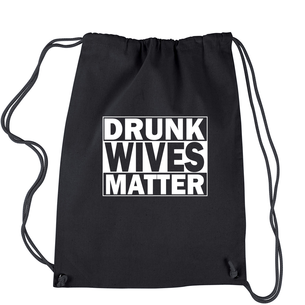 Drunk Wives Matter Drawstring Backpack