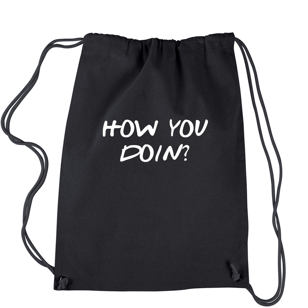 How You Doin Joey Funny Drawstring Backpack