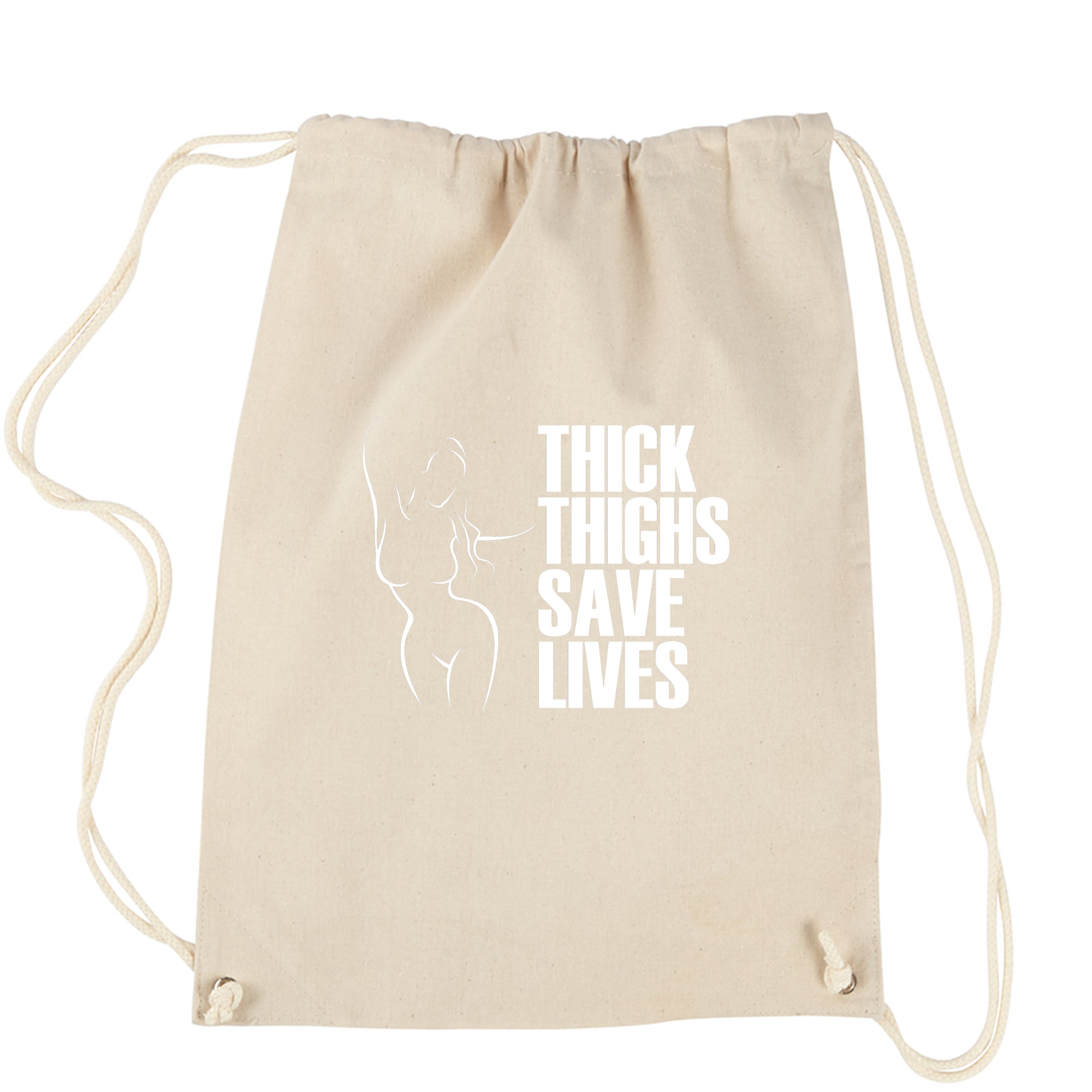 Thick Thighs Save Lives Drawstring Backpack