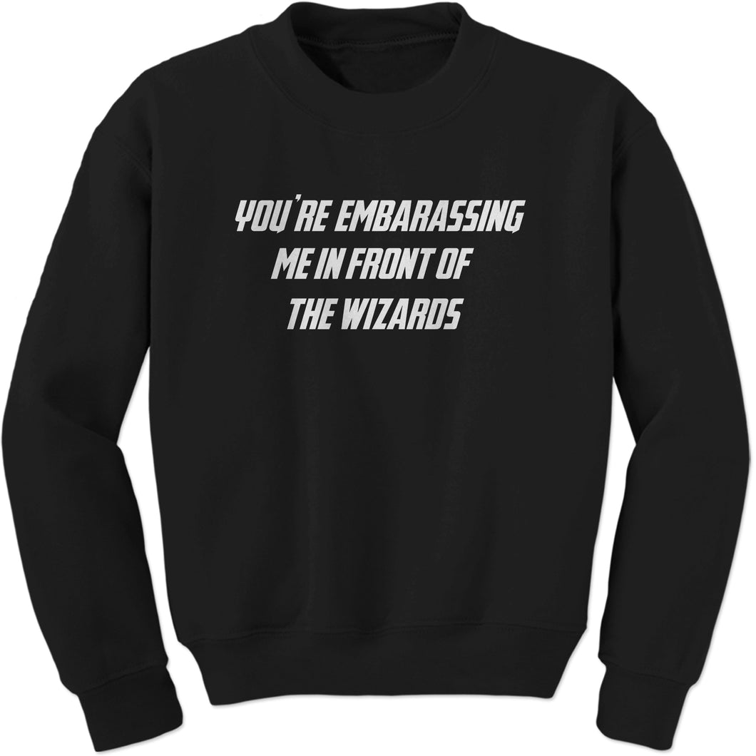 Embarassing Wizards Funny Wars of Infinity Quote Sweatshirt