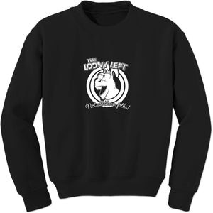 Loony Left Political Right Conservative Sweatshirt
