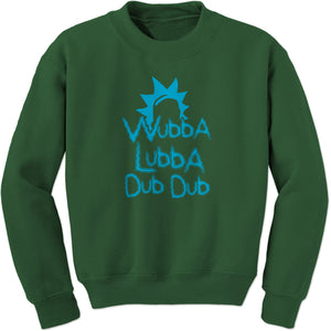 Wubba Lubba Dub Dub Sweatshirt