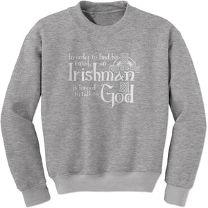 Funny Irish St Patricks Day Quote for Irishmen Irishman  Sweatshirt