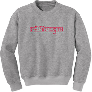 Revenge of the 5th Fifth Sweatshirt