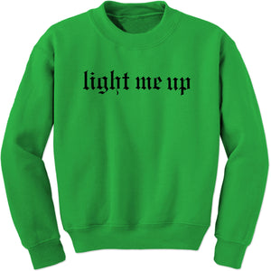 Light Me Up Reputationary Sweatshirt