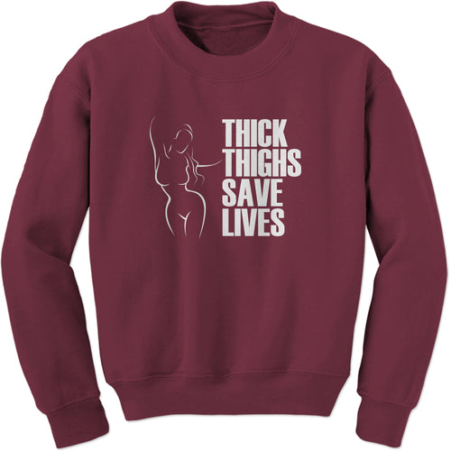 Thick Thighs Save Lives Sweatshirt