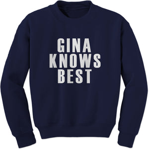 Gina Knows Best Brooklyn 99 Funny Sweatshirt