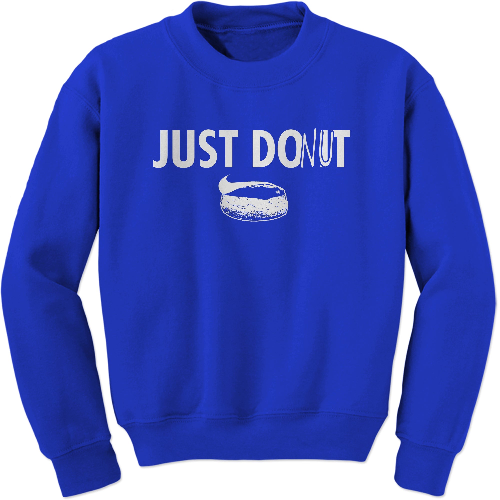 Just Donut Funny Parody Do It Later Sweatshirt