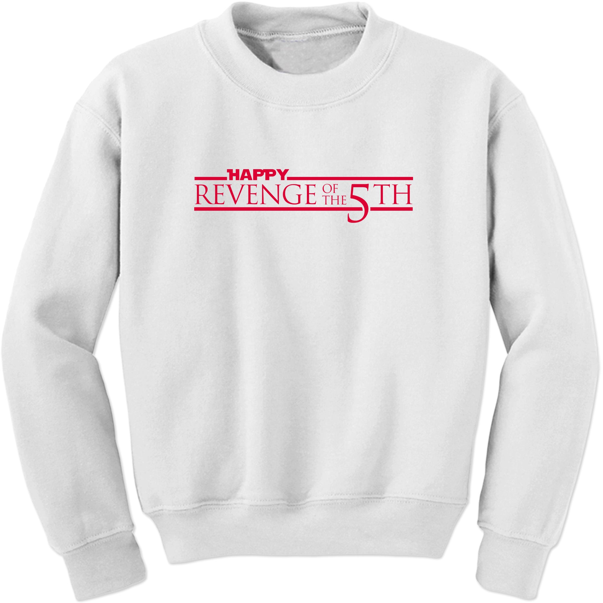 Revenge of the 5th Fifth Sweatshirt