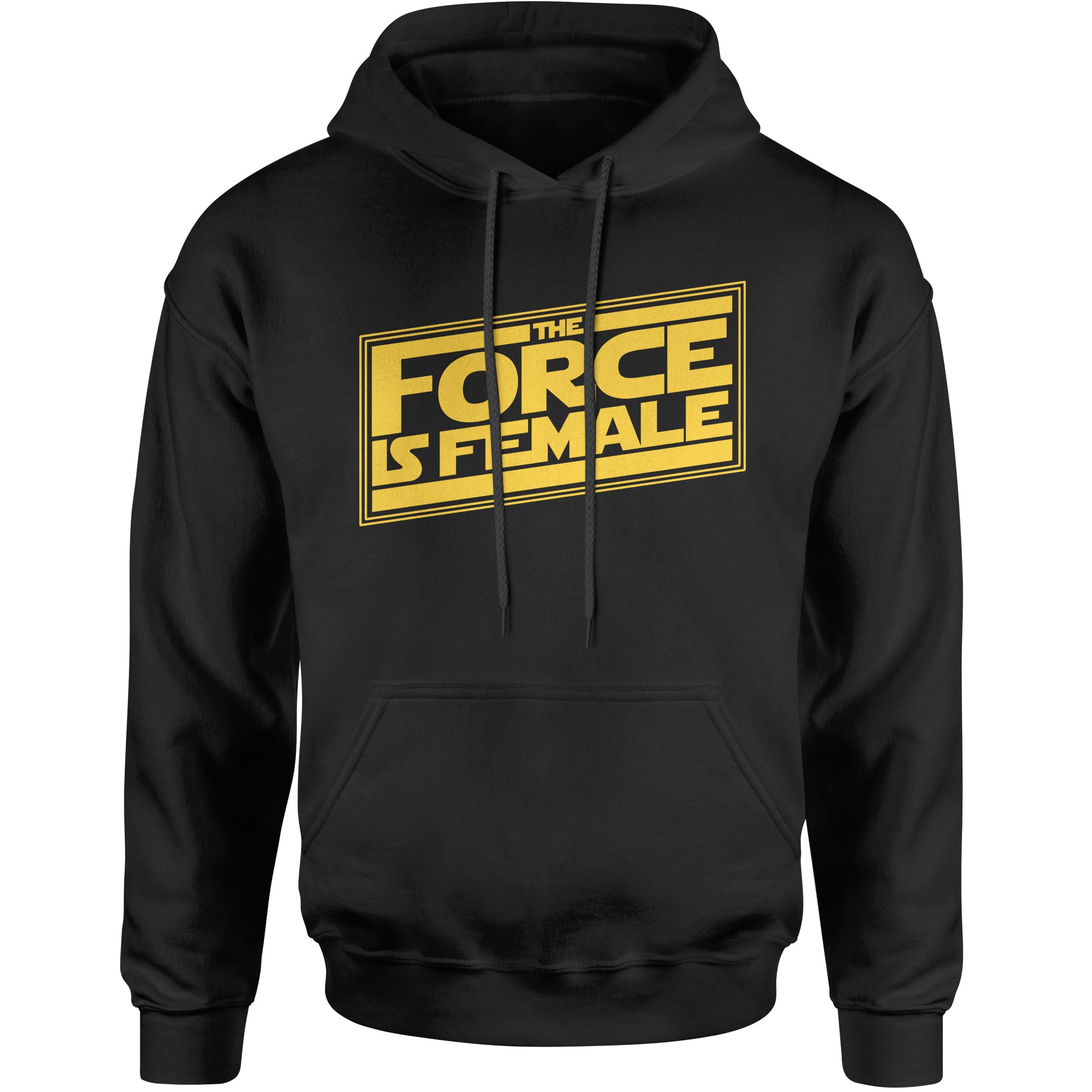 The Force is Female Feminist Star Warship  Hoodie
