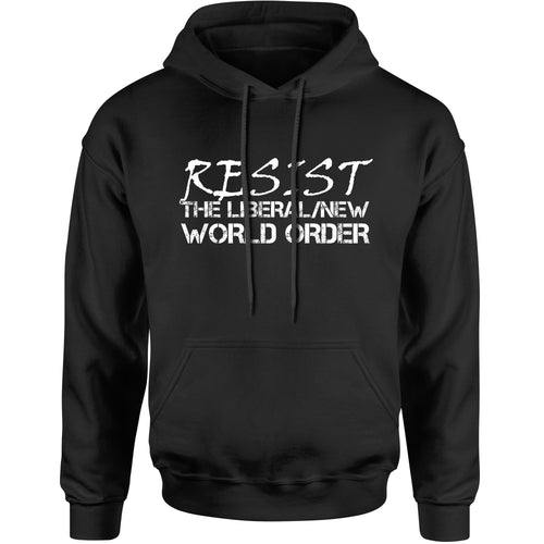 Resist New Liberal World Order  Hoodie