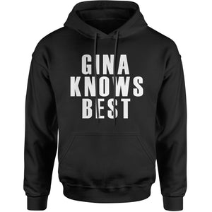 Gina Knows Best Brooklyn 99 Funny  Hoodie