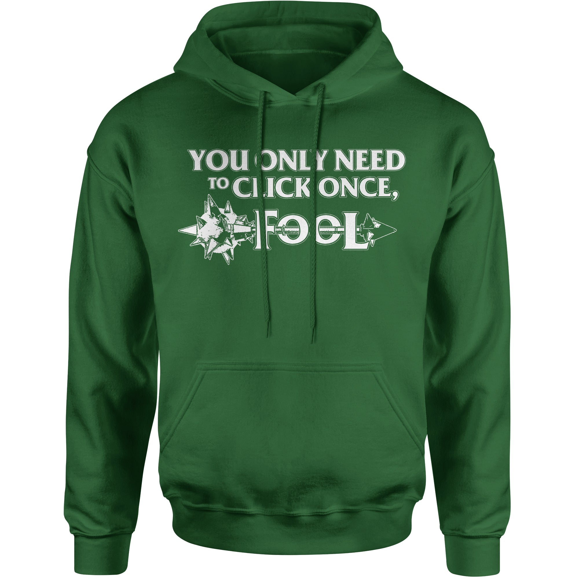 Only Click Once Fool League Champion Mord Quote  Hoodie