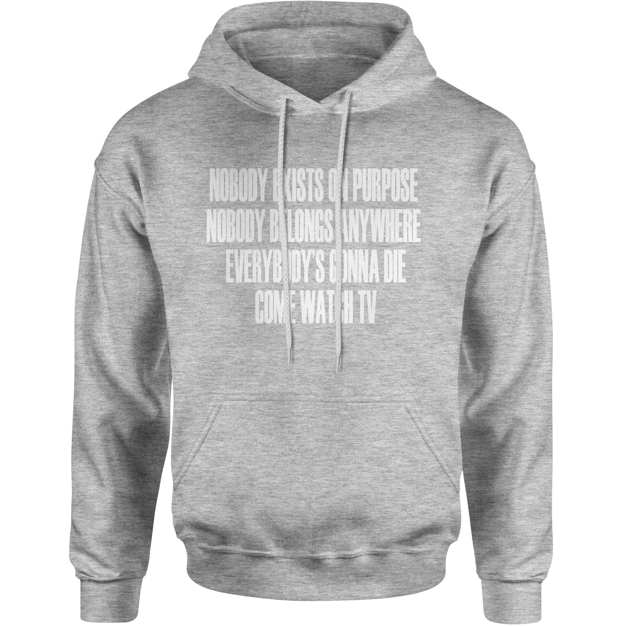 Nobody Exists On Purpose Funny Rick Quote  Hoodie