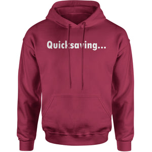 Quicksaving Funny Gamer  Hoodie