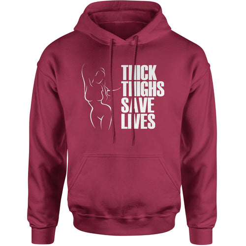 Thick Thighs Save Lives  Hoodie