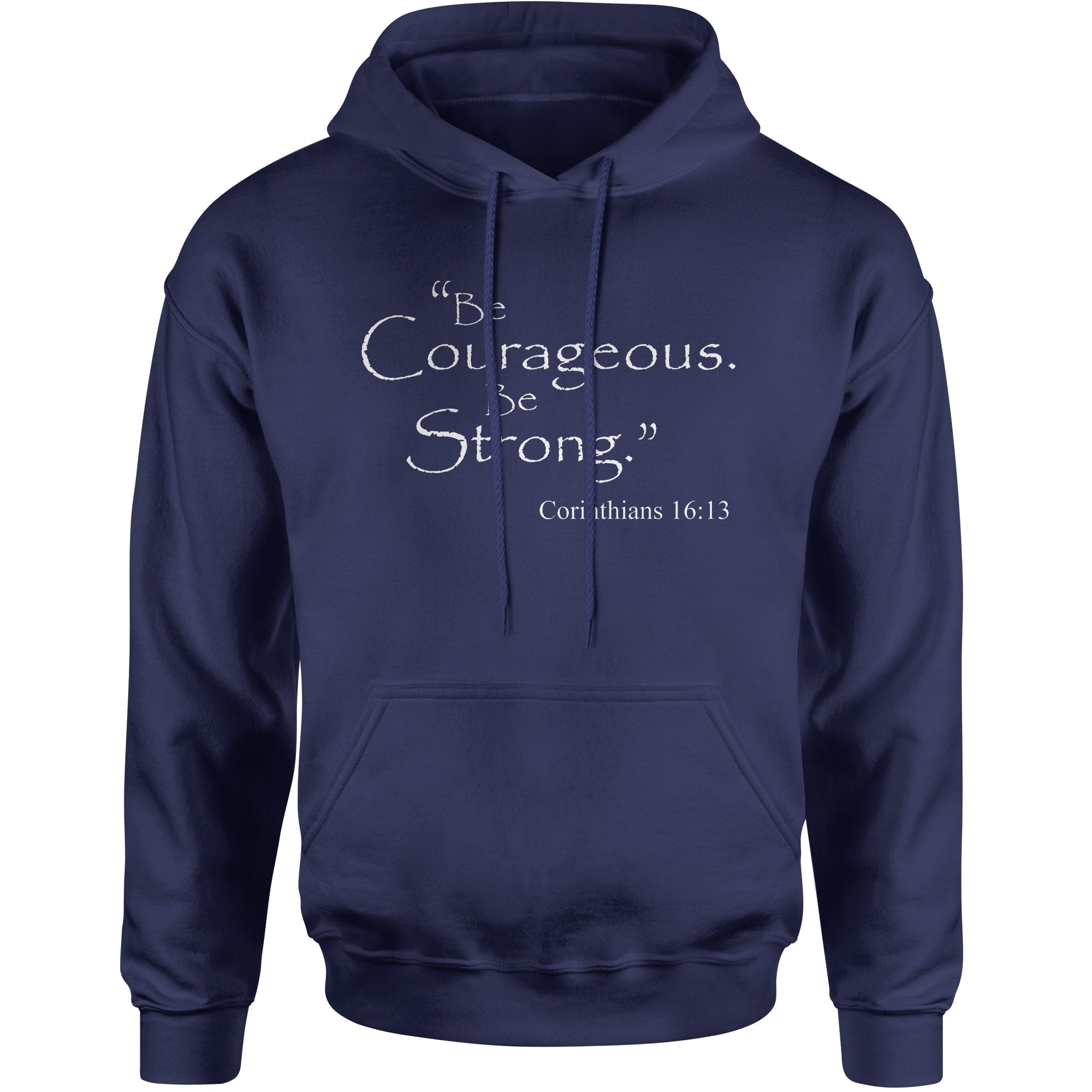 Be Courageous Be Strong Bible Verse  Hoodie