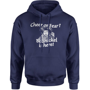 Belsnickel Cheer or Fear  Hoodie