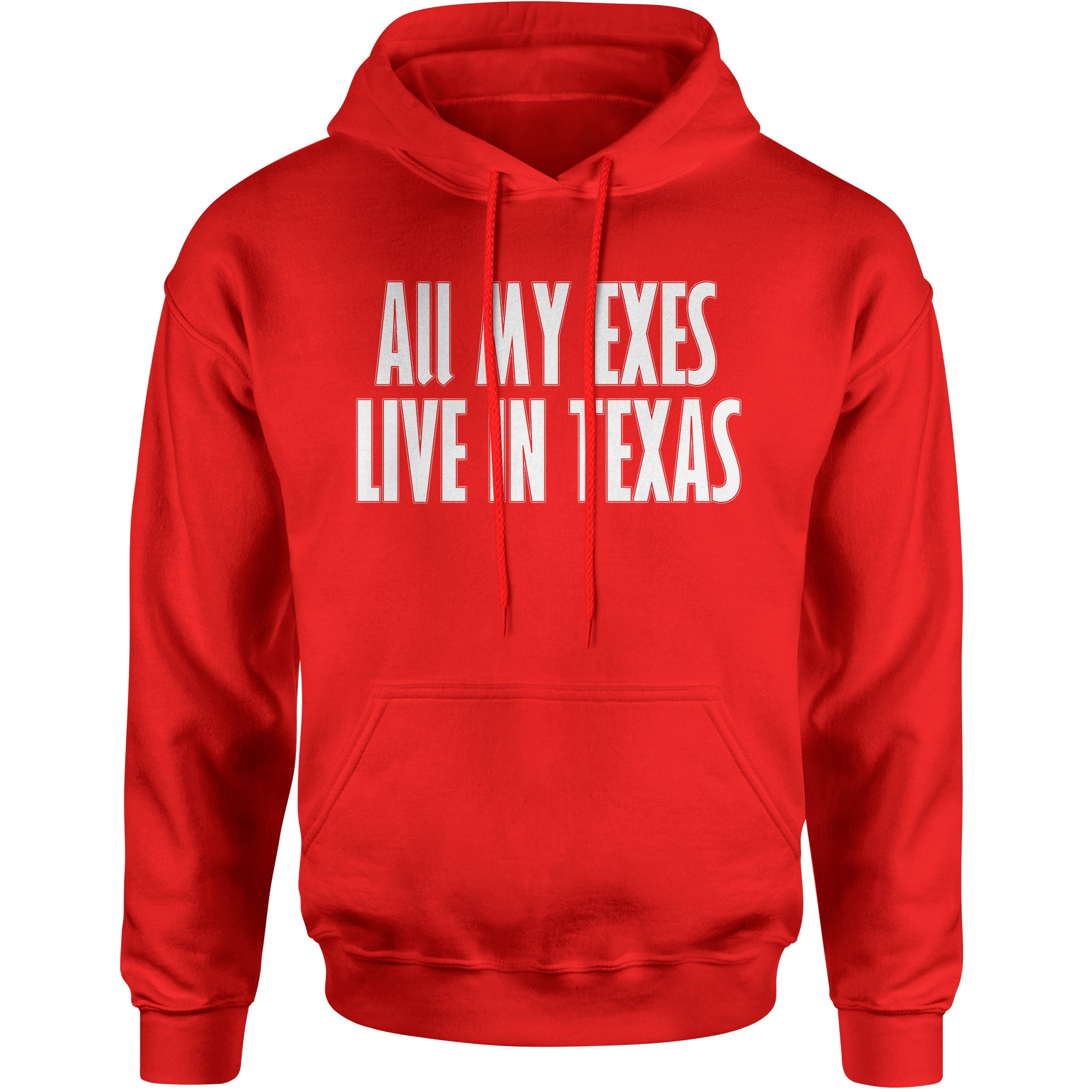 All My Exes Live In Texas  Hoodie
