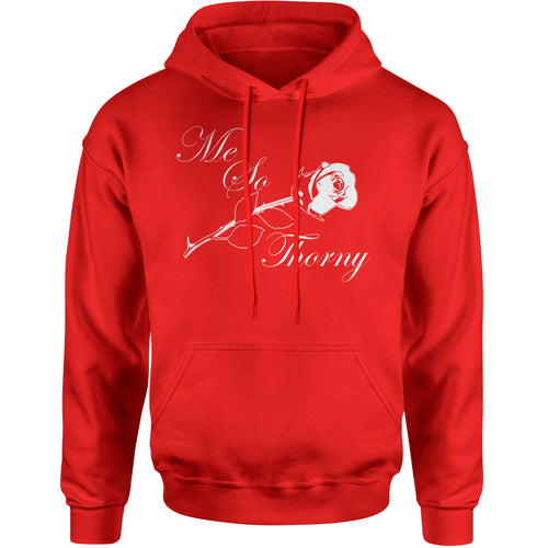 Me So Thorny Funny Romance and Valentine's Day  Hoodie