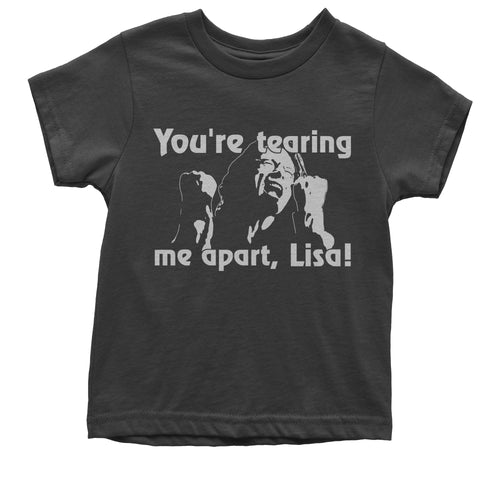 You're Tearing Me Apart Lisa Tommy Room Kid's T-Shirt