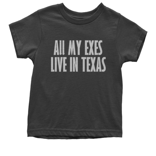 All My Exes Live In Texas Kid's T-Shirt