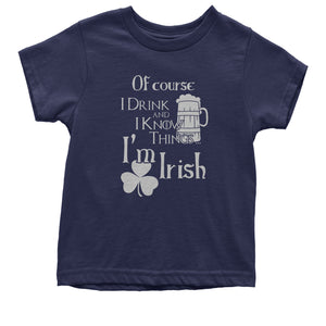 I Drink I Know St Patricks Day Funny Kid's T-Shirt