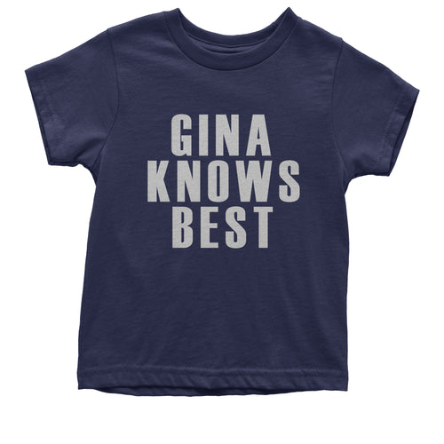 Gina Knows Best Brooklyn 99 Funny Kid's T-Shirt