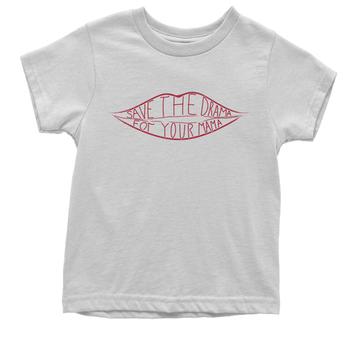Save The Drama For Your Mama Kid's T-Shirt