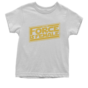 The Force is Female Feminist Star Warship Kid's T-Shirt