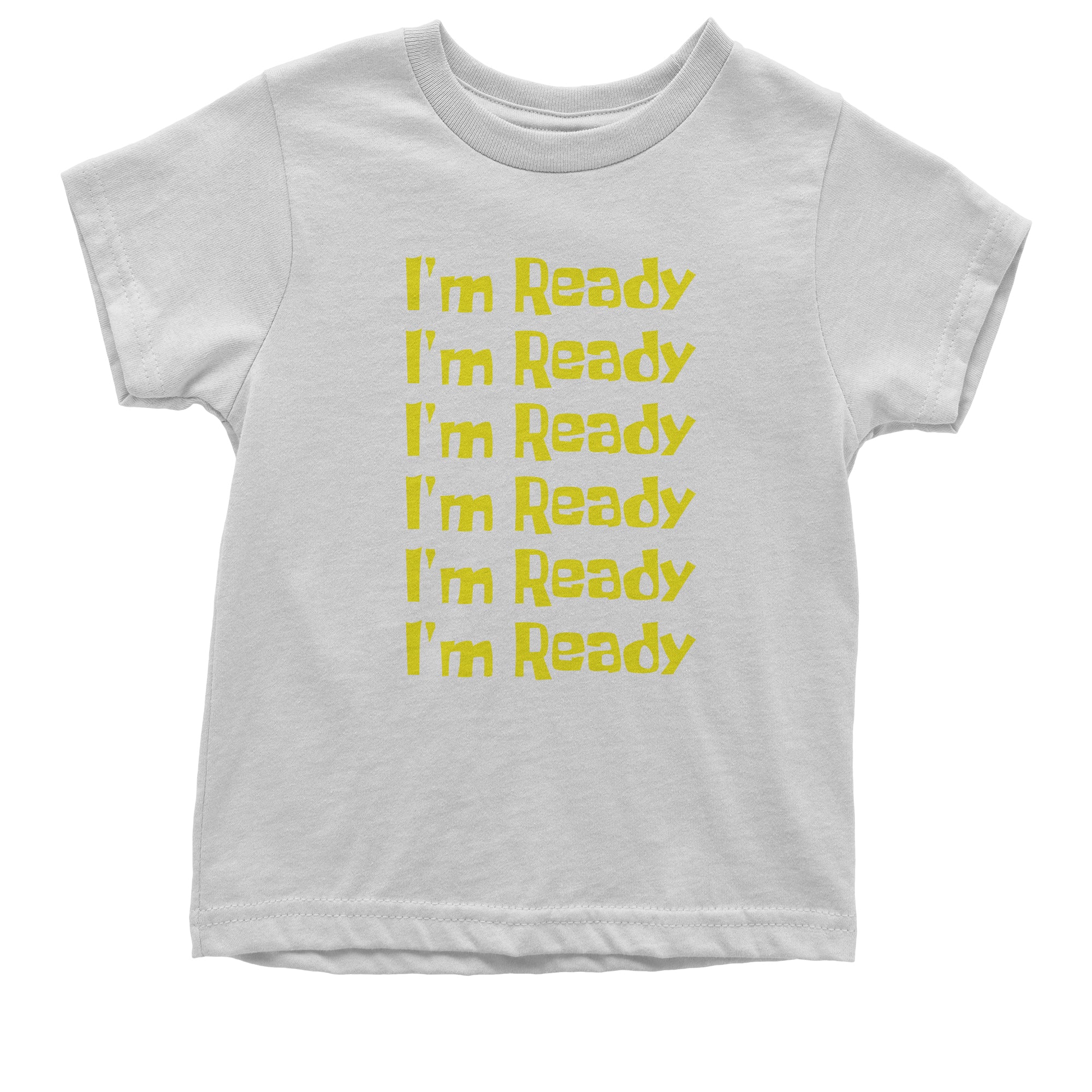 I'm Ready Funny Quote Catchphrase Spongebobble Kid's T-Shirt