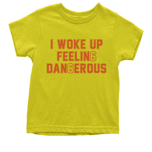 I Woke Up Feeling Dangerous Mayfield Kid's T-Shirt