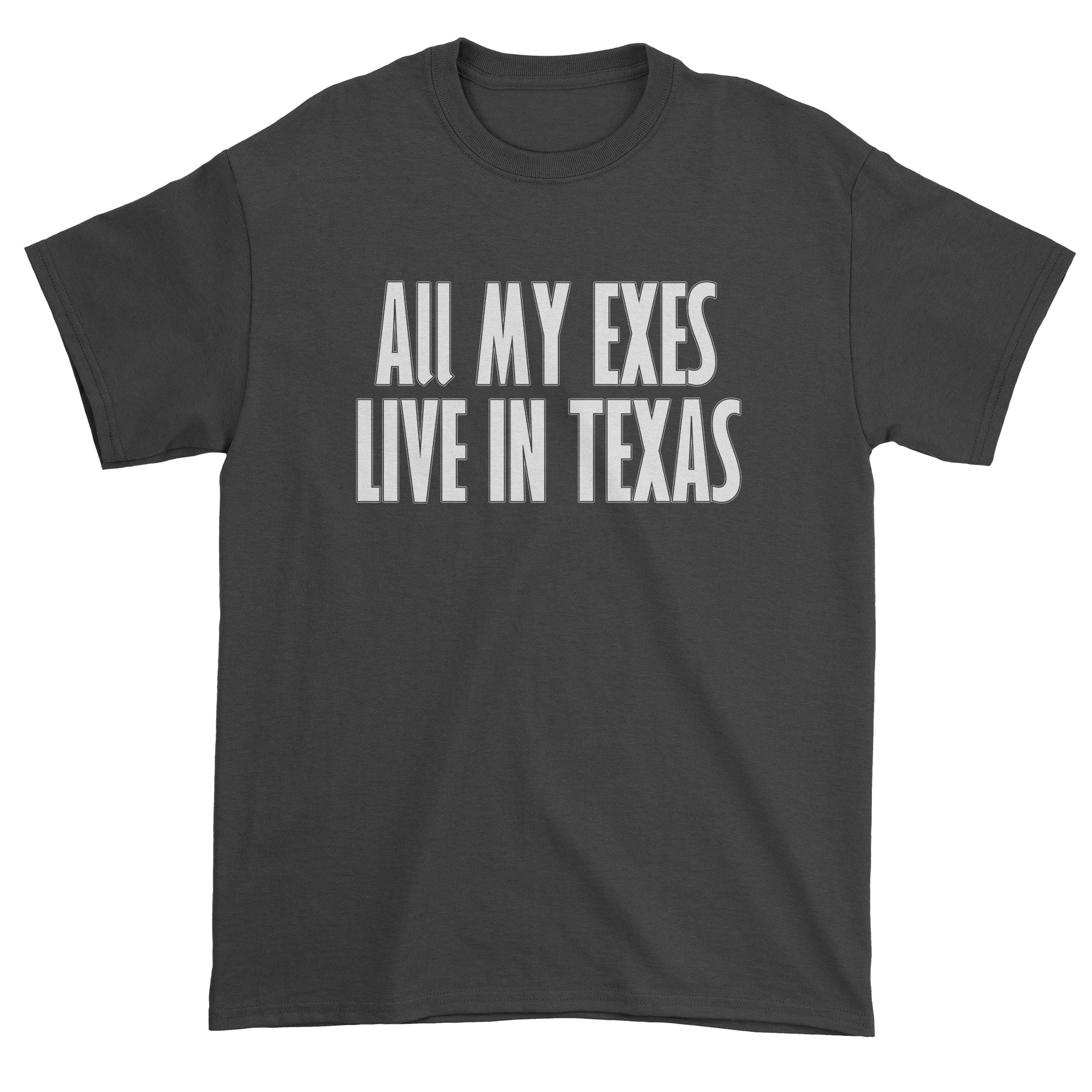 All My Exes Live In Texas Men's T-Shirt