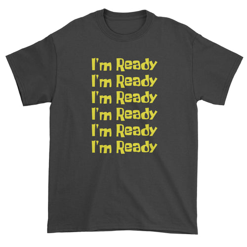 I'm Ready Funny Quote Catchphrase Spongebobble Men's T-Shirt