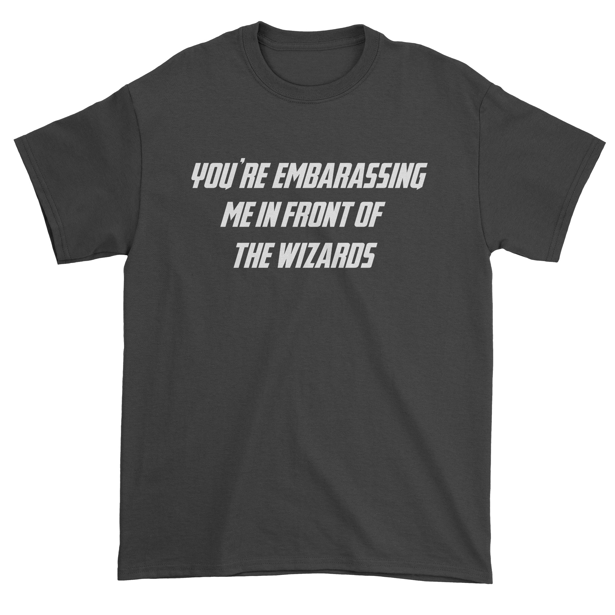 Embarassing Wizards Funny Wars of Infinity Quote Men's T-Shirt