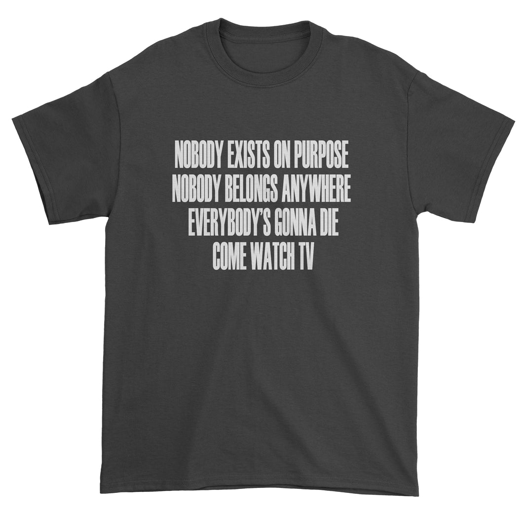 Nobody Exists On Purpose Funny Rick Quote Men's T-Shirt