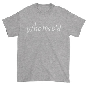 Whomst'd Funny Meme Men's T-Shirt