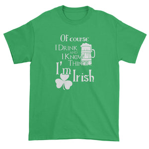 I Drink I Know St Patricks Day Funny Men's T-Shirt