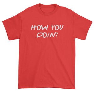How You Doin Joey Funny Men's T-Shirt